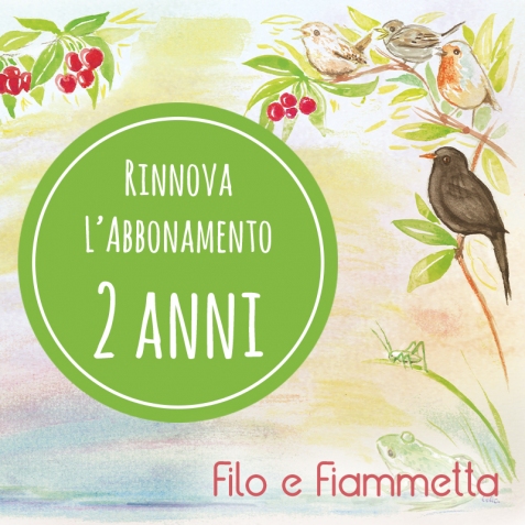 Rinnovo 2 ANNI abbonamento Filo e Fiammetta  