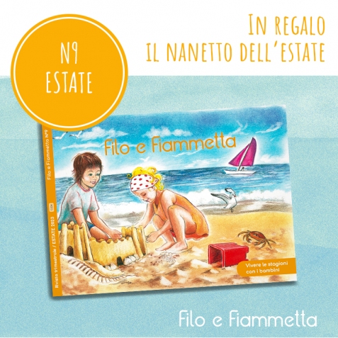 Filo e Fiammetta Rivista - N 9 Estate - con il Nanetto dell'Estate