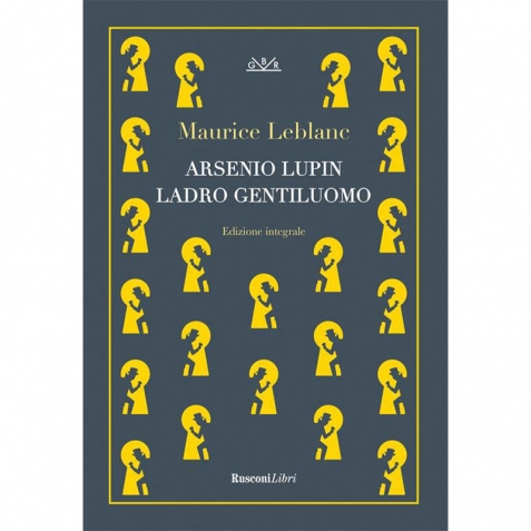 Arsenio Lupin, ladro gentiluomo - Edizione integrale