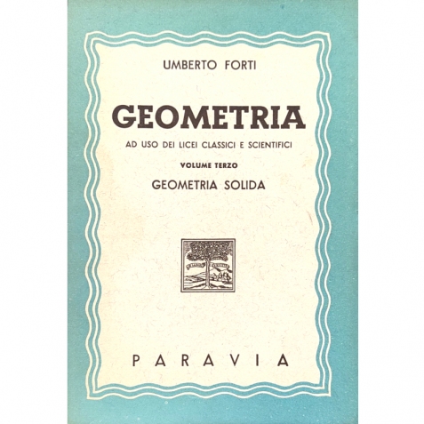 Geometria solida ad uso dei licei classici e scientifici - Ed. 1952 