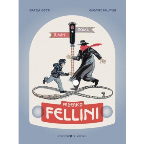 Federico Fellini - Rimini-Roma, andata e ritorno