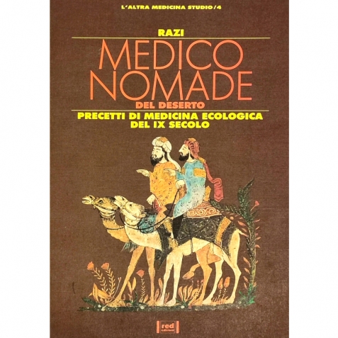 Medico nomade del deserto. Precetti di medicina ecologica del IX secolo  - Libro usato 