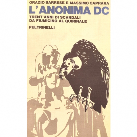 L'anonima DC Trent'anni di scandali da Fiumicino al Quirinale - Libro usato 