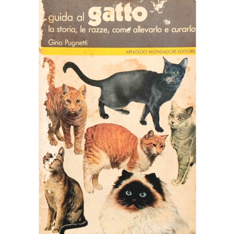 Guida al gatto. La storia le razze come allevarlo e curarlo - Libro vintage