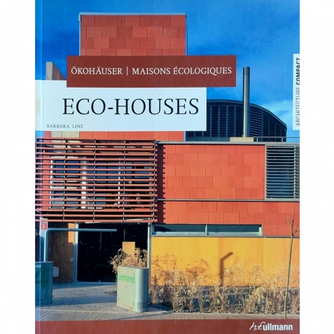 Echo houses-Ökohäuser-Maison écologiques. Ediz. multilingue