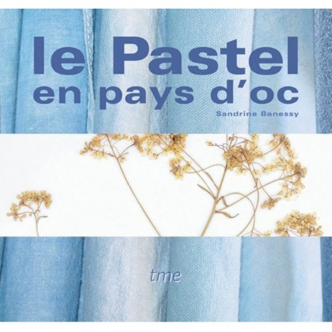 Le pastel en pays d'oc - Libro vintage 