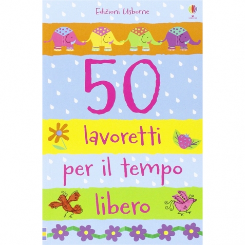 50 lavoretti per il tempo libero