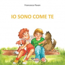 Io sono come te - Francesca Pavan