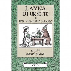 L'amica di Orsetto - Else Holmelund Minarik