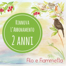 Rinnovo 2 ANNI abbonamento Filo e Fiammetta