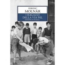 I ragazzi della via Pal. Edizione integrale