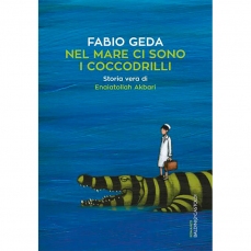 Nel mare ci sono i coccodrilli. Storia vera di Enaiatollah Akbari