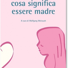 Famiglia: cosa significa essere madre