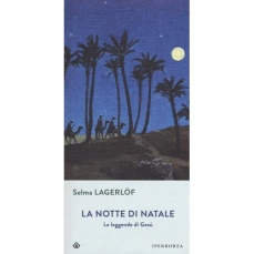 La notte di Natale. Le leggende di Gesu