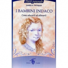 I Bambini Indaco. Come educarli ed allevarli