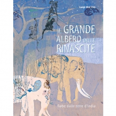 Il Grande albero delle rinascite - Fiabe dalle terre d'India