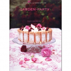 Garden Party. Recette e idee per ricevere con eleganza
