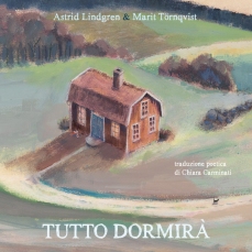 Tutto Dormirà - di Astrid Lindgren e Marit Tornqvist